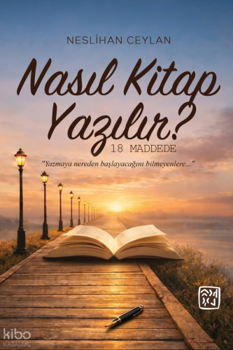 Nasıl Kitap Yazılır?;18 Maddede | Neslihan Ceylan | Kutlu Yayınevi