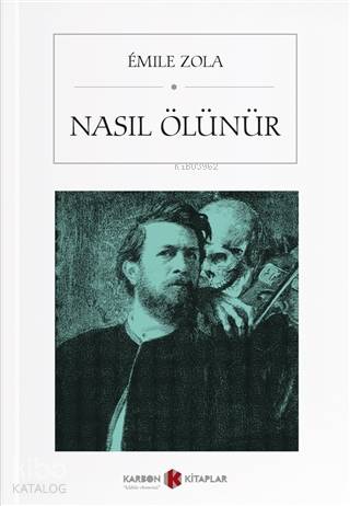 Nasıl Ölünür | Emile Zola | Karbon Kitaplar