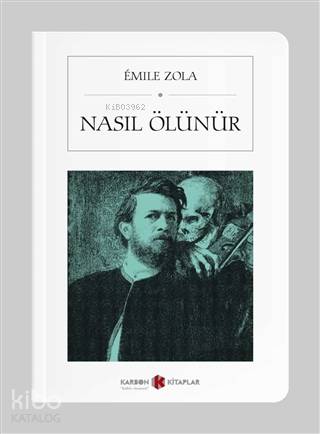 Nasıl Ölünür | Emile Zola | Karbon Kitaplar