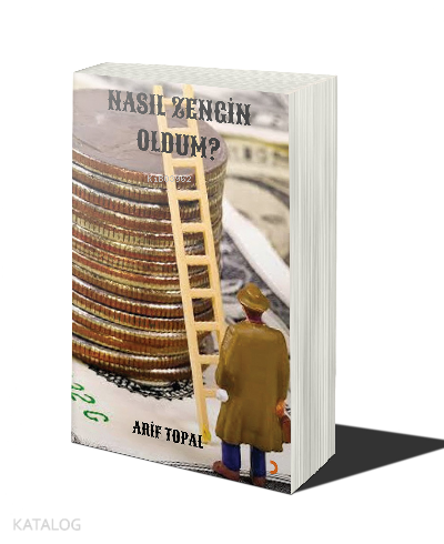Nasıl Zengin Oldum?