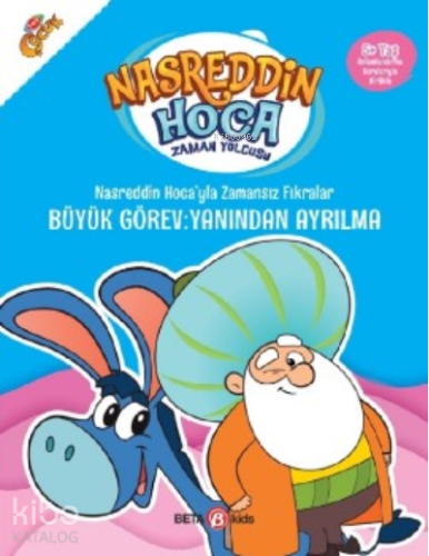 Nasreddin Hoca’yla Zamansız Fıkralar Büyük Görev: Yanından Ayrılma