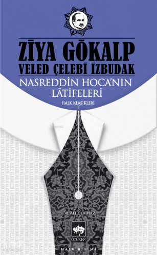 Nasreddin Hoca'nın Latifeleri;Halk Klasikleri 1 | Ziya Gökalp | Ötüken