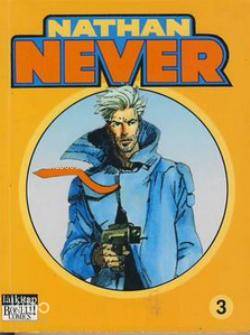 Nathan Never Cilt: 3 Sıfır Tolerans - Kötü Anılar -On Birinci Emir | M