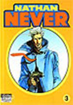 Nathan Never; Cilt: 3 | Michele Medda | Lal Kitap