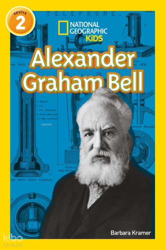 National Geographic Kids – Alexander Graham Bell | Barbara Kramer | Be