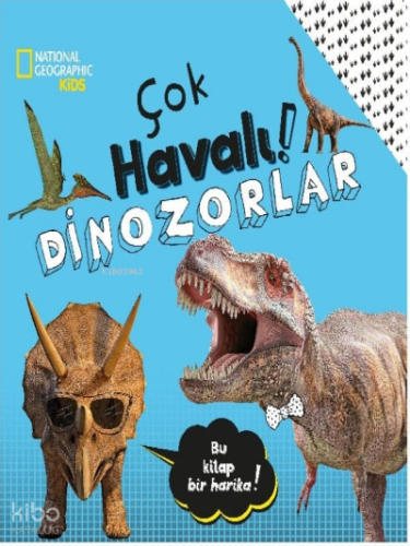 National Geographic Kids - Çok Havalı! Dinozorlar