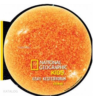 National Geographic Kids- Uzayı Keşfediyorum Güneş
