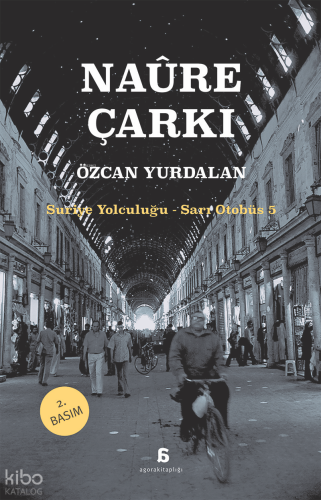 Naûre Çarkı;Suriye Yolculuğu – Sarı Otobüs 3