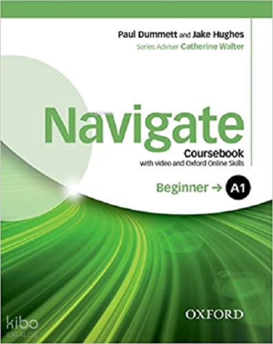 Navigate - A1 - Beginner Coursebook (With Video and Oxford Online Skills)