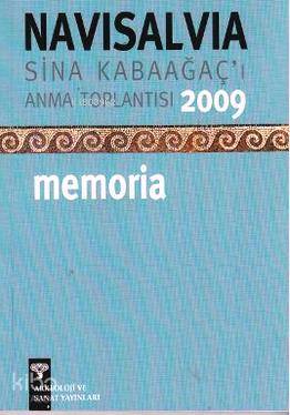 Navisalvia Sina Kabaağaç'ı Anma Toplantısı 2009 Memoria | Kolektif | A