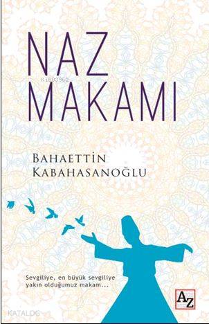 Naz Makamı | Bahaettin Kabahasanoğlu | Az Kitap