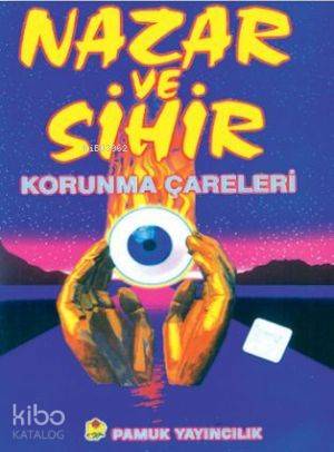 Nazar ve Sihir Korunma Çareleri (Sır-005)