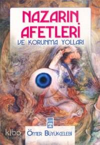 Nazarın Afetleri ve Korunma Yolları