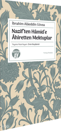 Nazif’ten Hâmid’e Âhiretten Mektuplar | İbrahim Alâeddin Gövsa | Büyüy