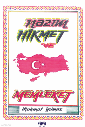 Nazım Hikmet ve Memleket | Mehmet Yılmaz | Doksan Dokuz Yayınları