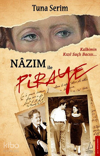 Nazım ile Piraye;Kalbimin Kızıl Saçlı Bacısı