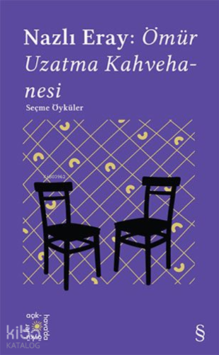 Nazlı Eray: Ömür Uzatma Kahvehanesi