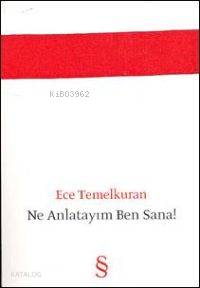 Ne Anlatayım Ben Sana!