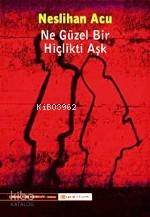 Ne Güzel Bir Hiçlikti Aşk