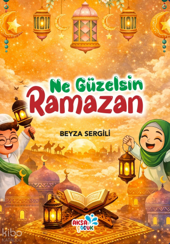Ne Güzelsin Ramazan | Beyza Sergili | Aksa Çocuk