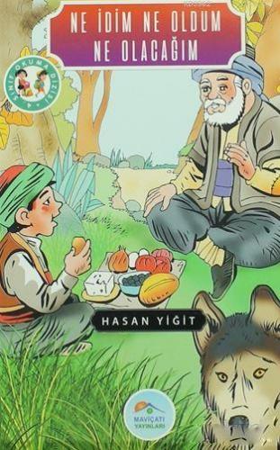 Ne İdim Ne Oldum Ne Olacağım