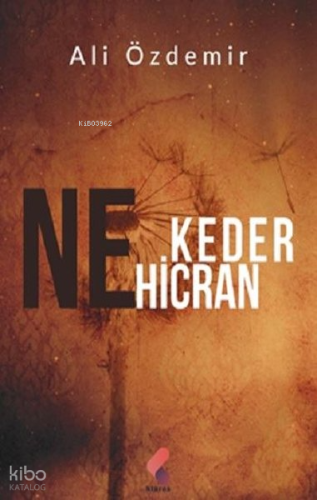 Ne Keder Ne Hicran | Ali Özdemir | Klaros Yayınları