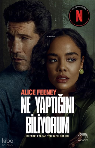 Ne Yaptığını Biliyorum (Netflix Özel Baskı) | Alice Feeney | Yabancı Y