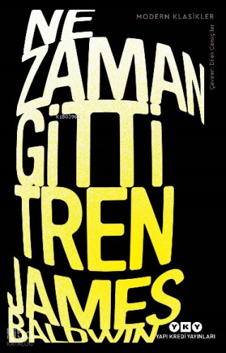 Ne Zaman Gitti | James Baldvin | Yapı Kredi Yayınları ( YKY )