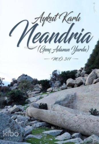 Neandria; Genç Adamın Yurdu