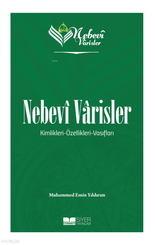 Nebevi Varisler 1;Kimlikleri - Özellikleri - Vasıfları | Muhammed Emin