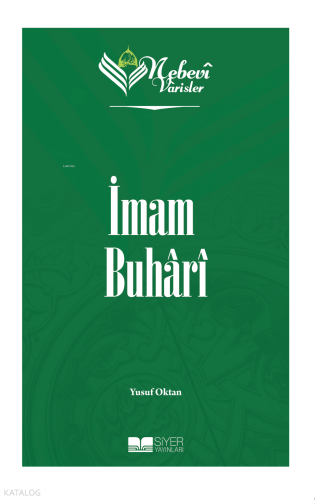 Nebevi Varisler 31 - İmam Buhari | Yusuf Oktan | Siyer Yayınları