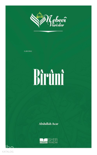 Nebevi Varisler 45 Bîrûnî | Abdullah Acar | Siyer Yayınları