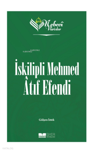 Nebevi Varisler 84 - İskilipli Mehmed Atıf Efendi
