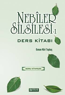 Nebiler Silsilesi 1 - Soru Kitabı | Osman Nuri Topbaş | Erkam Yayınlar