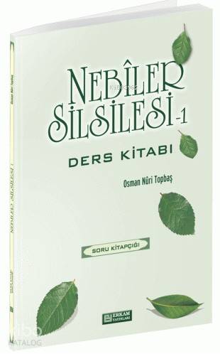 Nebiler Silsilesi Soru Kitabı - 1 | Osman Nuri Topbaş | Erkam Yayınlar