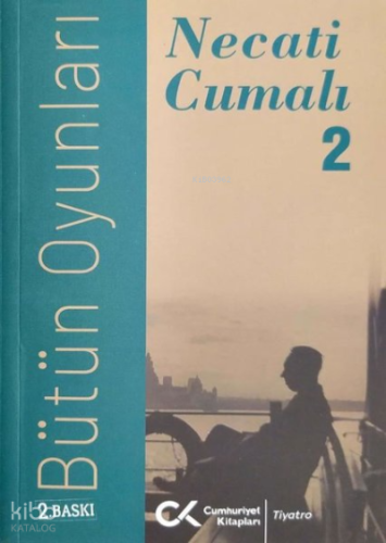 Necati Cumalı - Bütün Oyunları 2