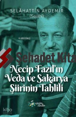 Necip Fazıl'ın Veda ve Sakarya Şiirinin Tahlili