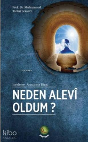 Neden Alevi Oldum ? | Muhammed Ticani Semavi | Dört Kapı Yayınevi