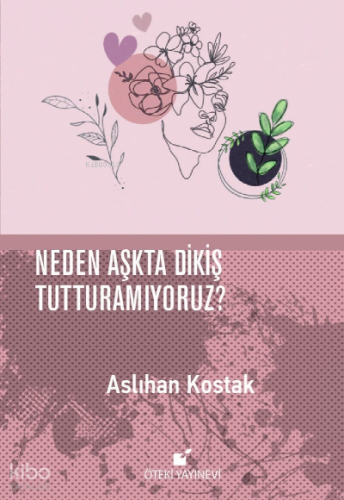 Neden Aşkta Dikiş Tutturamıyoruz?