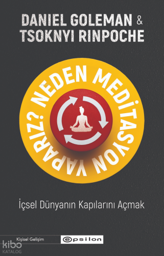 Neden Meditasyon Yaparız?;İçsel Dünyanın Kapılarını Açmak