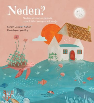Neden?;Neden Sorusunun Peşinde Masal Bilim ve Oyun Yolculuğu