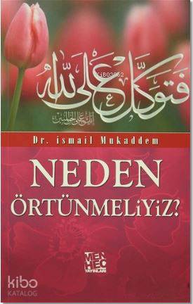 Neden Örtünmeliyiz? | İsmail Mukaddem | Menhec Yayınları
