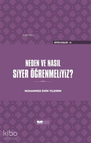 Neden ve Nasıl Siyer Öğrenmeliyiz Ciltli | Muhammed Emin Yıldırım | Si