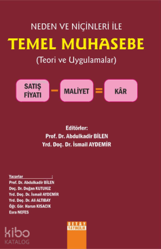 Neden ve Niçinleri ile Temel Muhasebe Teori ve Uygulamalar