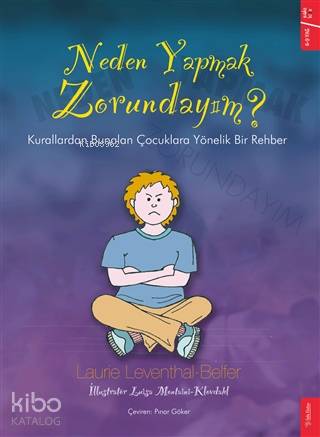 Neden Yapmak Zorundayım?; Kurallardan Bunalan Çocuklara Yönelik Bir Re