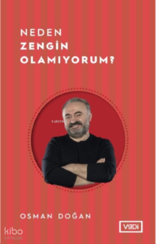 Neden Zengin Olamıyorum ? | Osman Doğan | Vadi Yayınları