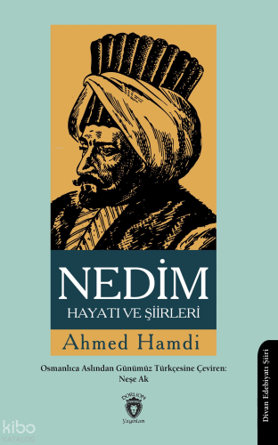 Nedim Hayatı ve Şiirleri