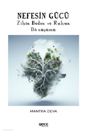 Nefesin Gücü;Zihin Beden ve Ruhun Dönüşümü