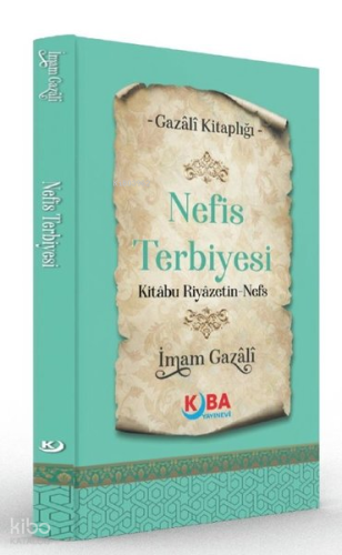Nefis Terbiyesi - Kitabu Riyazetin Nefs