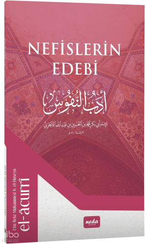 Nefislerin Edebi | Ebu Bekir Muhammed b. el-Huseyn el-Acurrî | Neda Ya